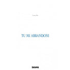 Cover of Tu mi abbandoni