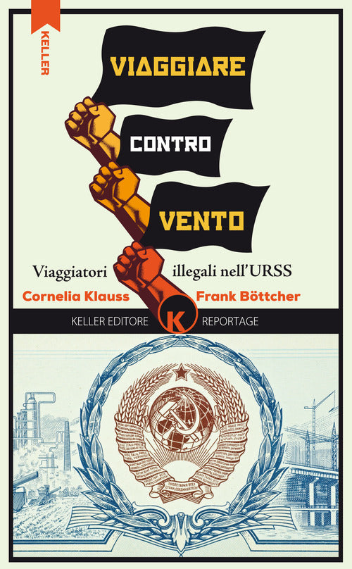 Cover of Viaggiare controvento. Viaggiatori illegali nell'URSS