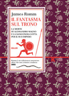 Cover of fantasma sul trono. La morte di Alessandro Magno e la sanguinosa lotta per il suo impero