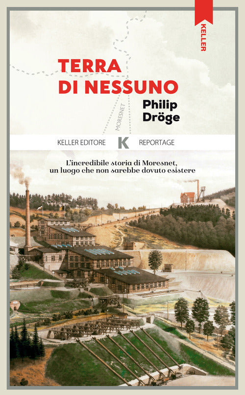 Cover of Terra di nessuno. L’incredibile storia di Moresnet, un luogo che non sarebbe dovuto esistere