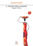 Cover of tesoro degli Ashanti. Viaggio in Ghana