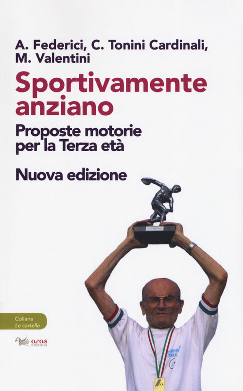 Cover of Sportivamente anziano. Proposte motorie per la terza età