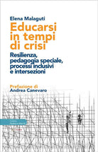 Cover of Educarsi in tempi di crisi. Resilienza, pedagogia speciale, processi inclusivi e intersezioni