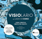Cover of Visiolario del lago di Como. Guida turistica inedita per creativi