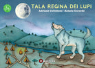 Cover of Tala regina dei lupi. Ediz. ad alta leggibilità