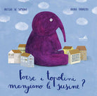 Cover of Forse i topolini mangiano le susine?