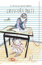 Crescere poeti. Educare e educarsi allo sguardo e al linguaggio poetico