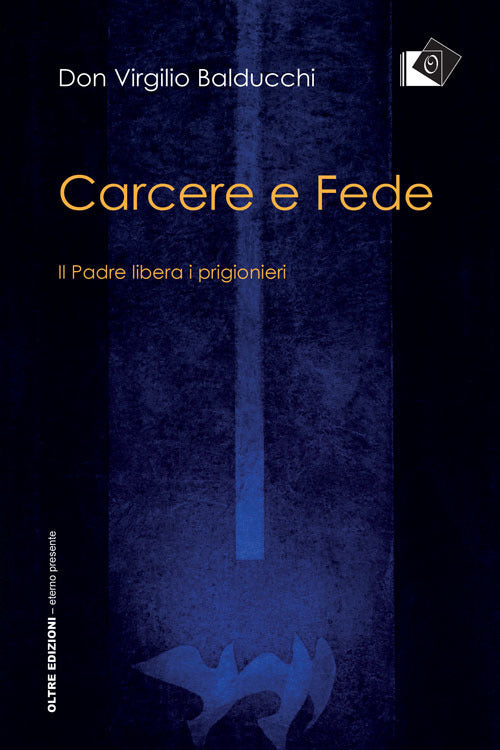 Cover of Carcere e fede. Il padre libera i prigionieri