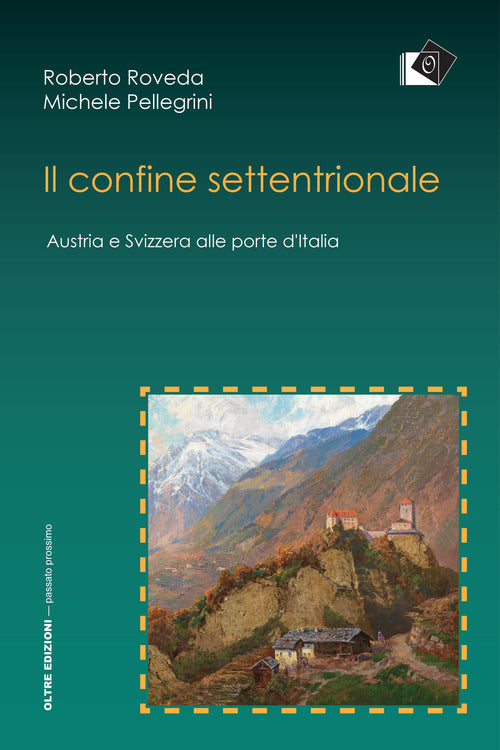 Cover of confine settentrionale. Austria e Svizzera alle porte d'Italia