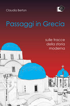 Cover of Passaggi in Grecia. Sulle tracce della storia moderna