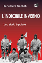 Cover of indicibile inverno. Una storia bipolare