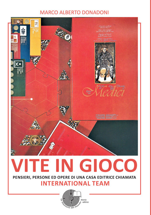Cover of Vite in gioco. Pensieri, persone ed opere di una casa editrice chiamata International Team
