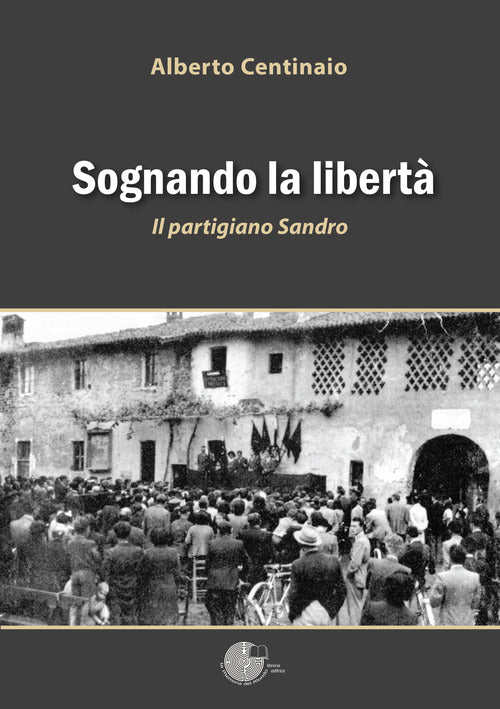 Cover of Sognando la libertà. Il partigiano Sandro