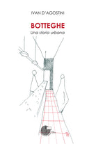 Cover of Botteghe. Una storia urbana