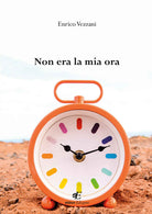 Cover of Non era la mia ora