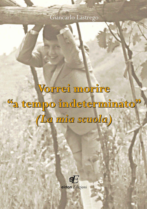 Cover of Vorrei morire «a tempo indeterminato» (La mia scuola)