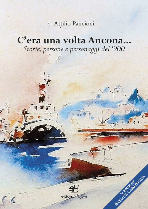 Cover of C'era una volta Ancona... Storie, persone e personaggi del ‘900