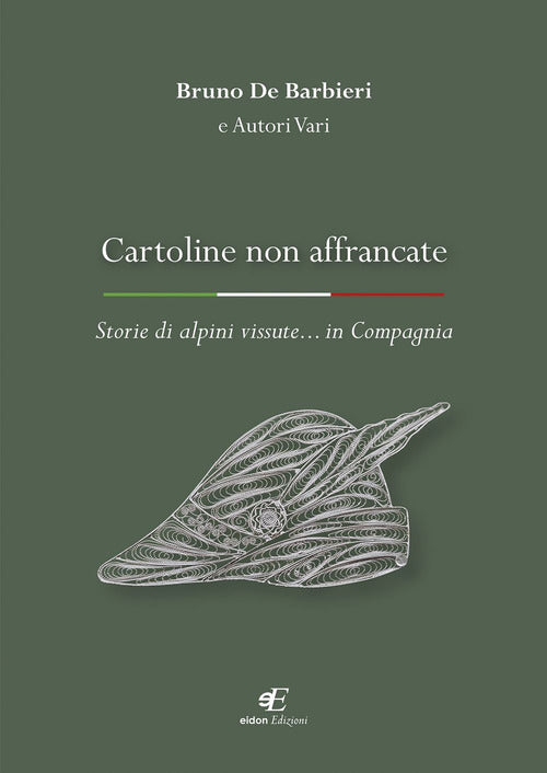 Cover of Cartoline non affrancate. Storie di alpini vissute... in Compagnia