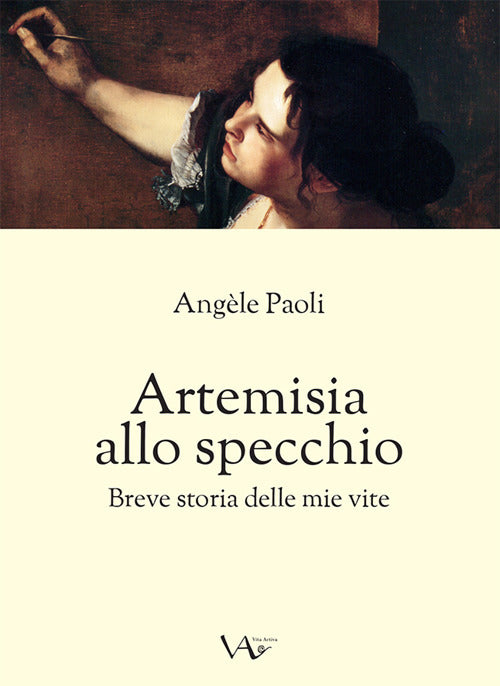 Cover of Artemisia allo specchio. Breve storia delle mie vite