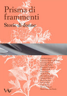 Cover of Prisma di frammenti. Storie di donne