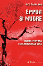 Cover of Eppur si muore. Inchiesta da una terra che chiede voce