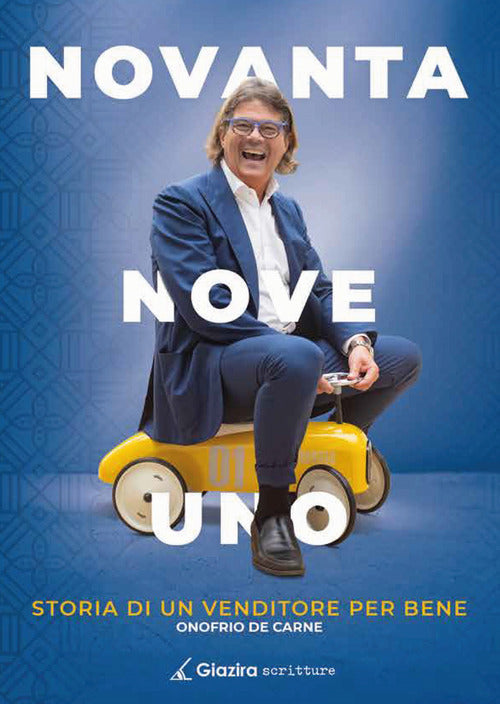 Cover of Novanta Nove Uno. Storia di un venditore per bene