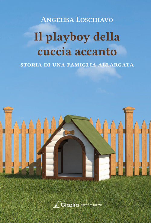 Cover of playboy della cuccia accanto. Storia di una famiglia allargata