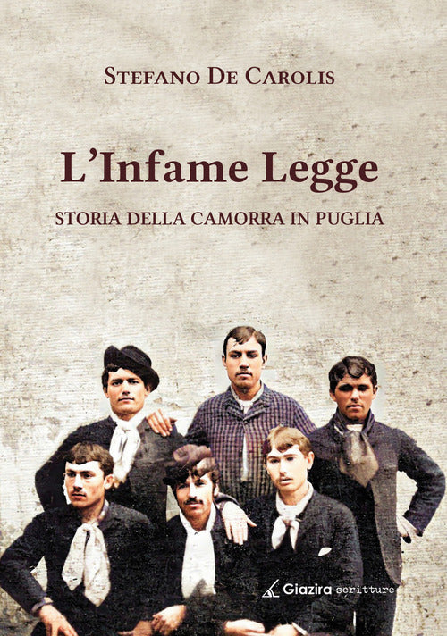 Cover of infame legge. Storia della camorra in Puglia