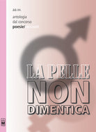 Cover of pelle non dimentica. Antologia dal 1° concorso poesie/racconti