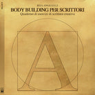 Cover of Body building per scrittori. Quaderno di esercizi di scrittura creativa