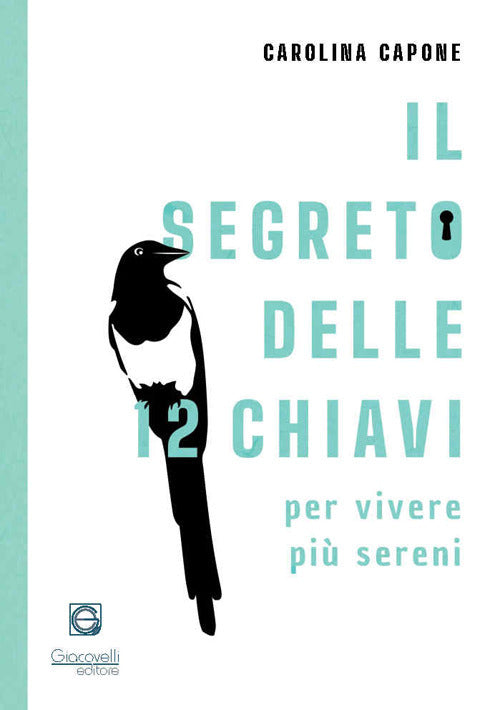 Cover of segreto delle 12 chiavi per vivere più sereni