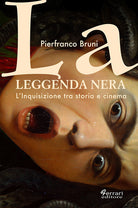 Cover of leggenda nera. L'inquisizione tra storia e cinema