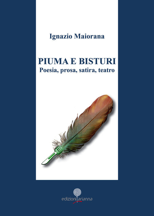 Cover of Piuma e bisturi. Poesia, prosa, satira e teatro