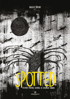 Cover of Spotted. Secondo manuale ignobile di zoologia turbata