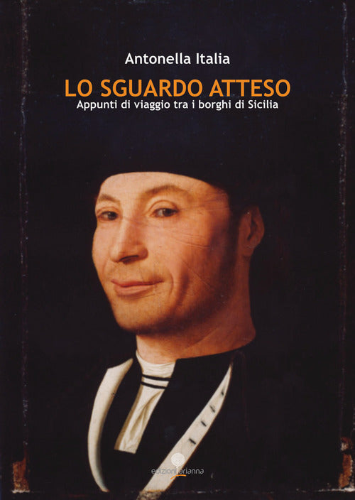 Cover of sguardo atteso. Appunti di viaggio tra i borghi di Sicilia