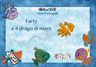 Cover of Farty e il drago di mare. Testo in simboli. Kamishibai