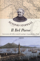 Cover of Bel Paese. Conversazioni sulle bellezze naturali, la geologia e la geografia fisica dell'Italia