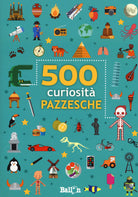 Cover of 500 curiosità pazzesche