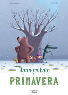 Hanno rubato la primavera. I grandi albi