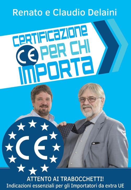 Cover of Certificazione CE per chi importa. indicazioni essenziali per gli importatori da extra UE