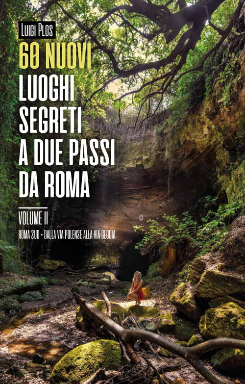 Cover of 60 nuovi luoghi segreti a due passi da Roma