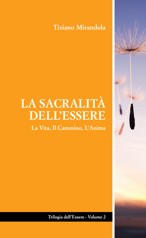 Cover of sacralità dell’essere. La vita, il cammino, l'anima