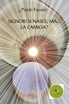 Cover of Signori si nasce... ma la camicia?