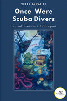 Cover of Once were scuba divers. Una volta erano i subacquei