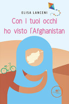 Cover of Con i tuoi occhi ho visto l’Afghanistan