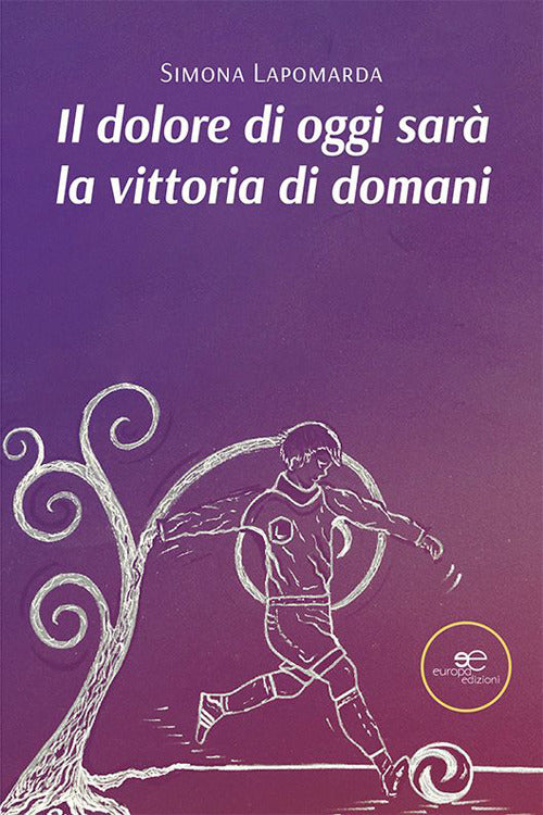 Cover of dolore di oggi sarà la vittoria di domani