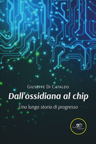 Cover of Dall’ossidiana al chip. Una lunga storia di progresso