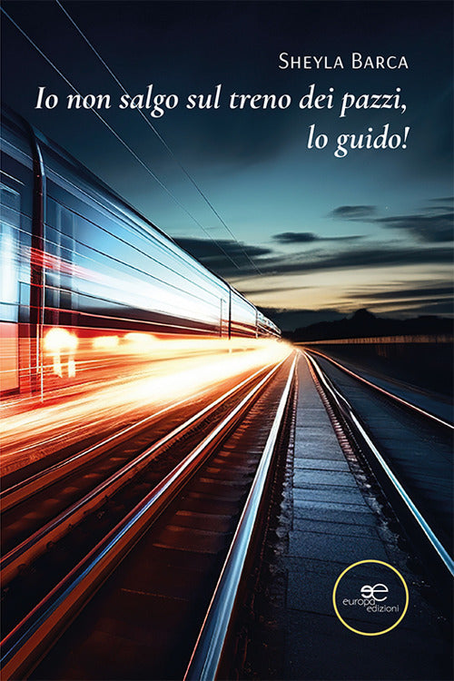 Cover of Io non salgo sul treno dei pazzi, lo guido!