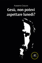 Ges, non potevi aspettare luned?