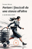 Portare i fascicoli da una stanza allaltra. E altri racconti